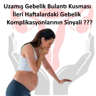 Gebe – Hamile Kadınların Aşırı Kusması