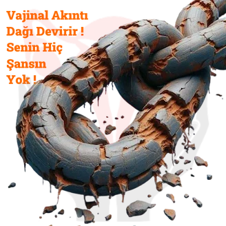 Vajinal Akıntı Dağı Devirir – ⛰️