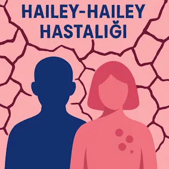 Hailey Hailey Hastalığı
