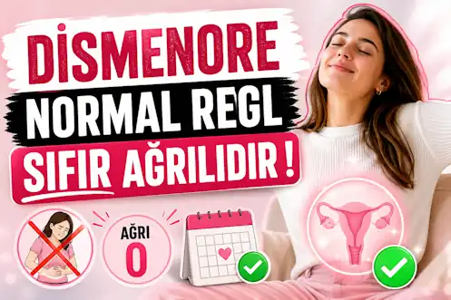 Di̇smenore – Normal Regl Sıfır Ağrılıdır !
