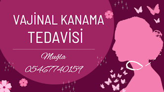vajinal kanama tedavisi Muğla kadın doğum doktor 05467740159