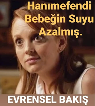 hanımefendi bebeğin suyu azalmış, evrensel bakışBebeğin Hamilelikteki Hareketleri