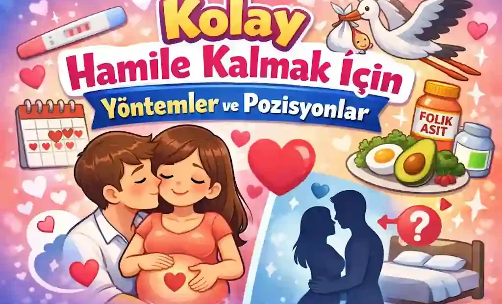 Kolay hamile kalmak için yöntemler ve pozisyonlar